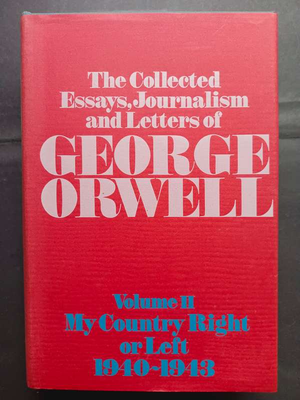 THE COLLECTED ESSAYS, JOURNALISM AND LETTERS OF GEORGE ORWELL (4 x Volumes)