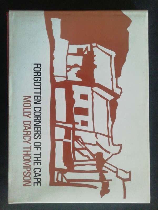 Forgotten Corners of the Cape / Molly D`Arcy Thompson