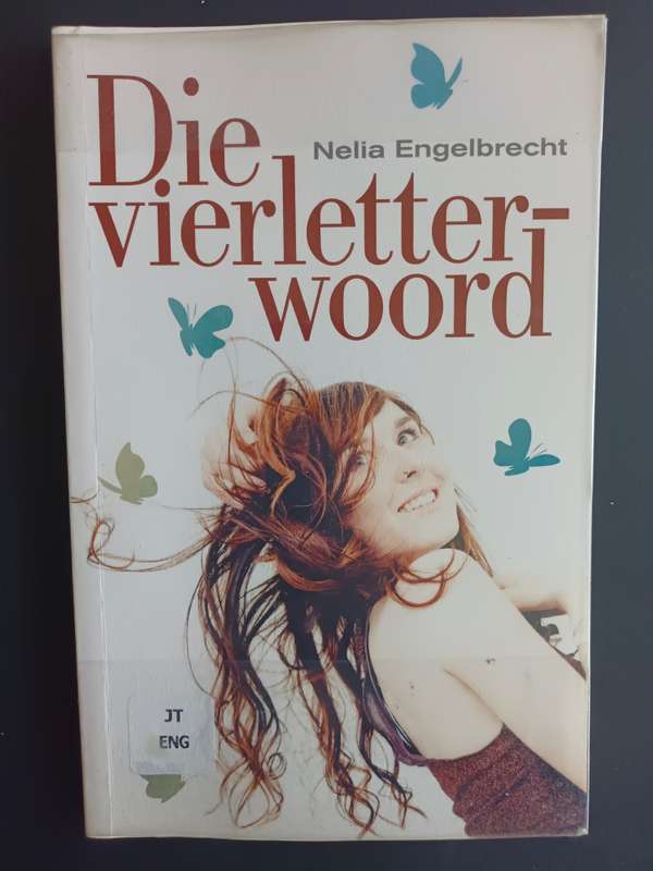 Die Vierletterwoord / Nelia Engebrecht