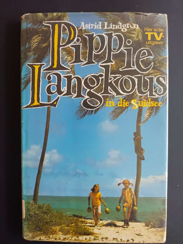 Pippie Langkous in die Suidsee / Astrid Lindgren