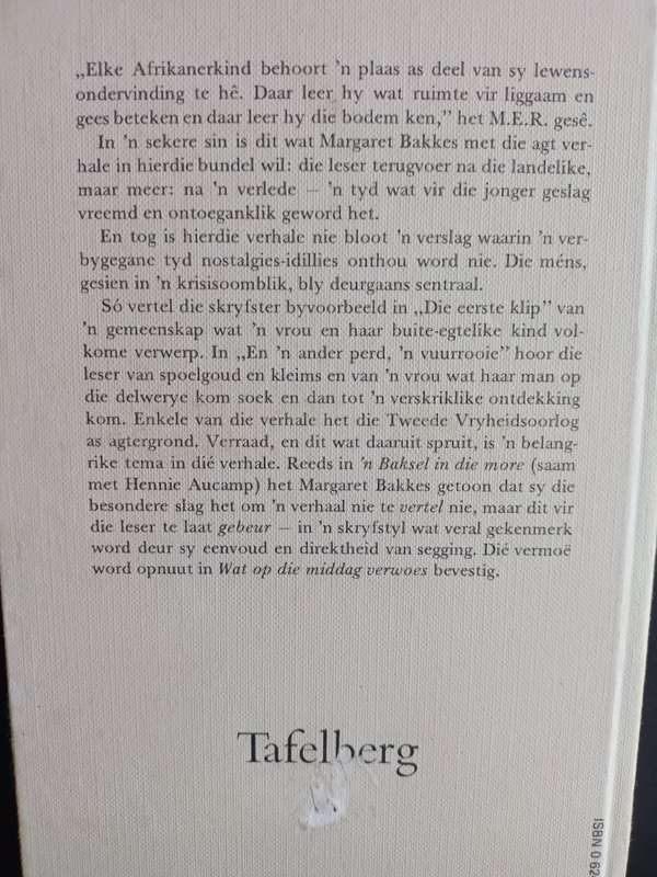 Wat op die middag verwoes / Margaret Bakkes