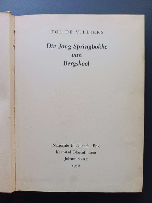 Die jong Springbokke van Bergskool / Tol de Villiers