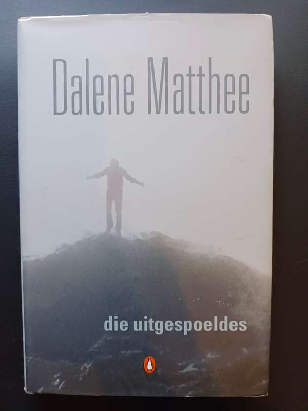 Die Uitgespoeldes / Dalene Matthee