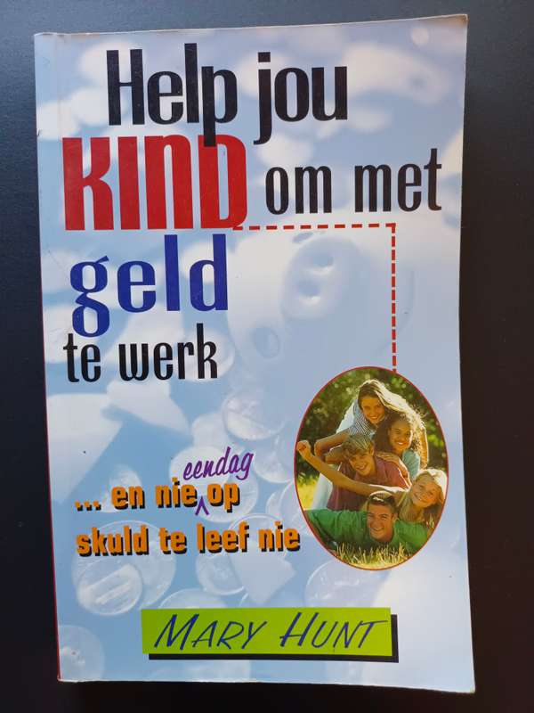 Help jou kind om met geld te werk / Mary Hunt