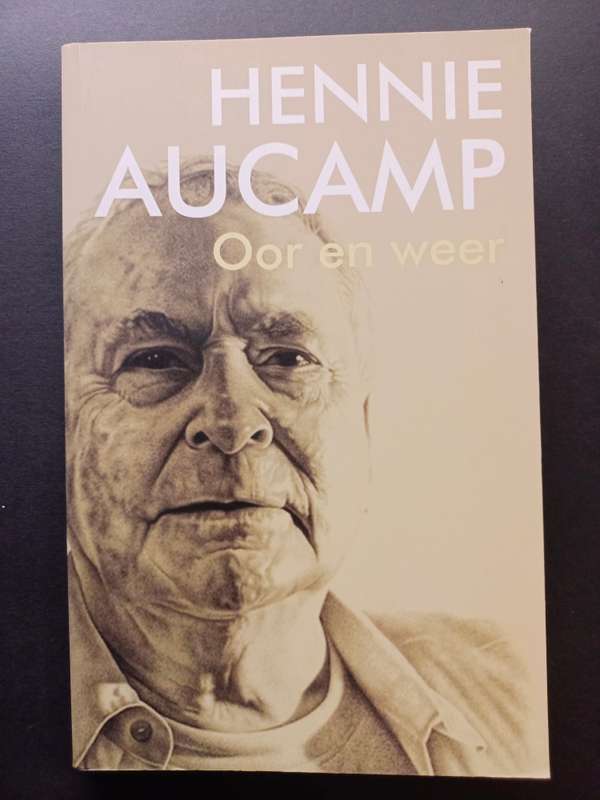 Oor en weer / Hennie Aucamp