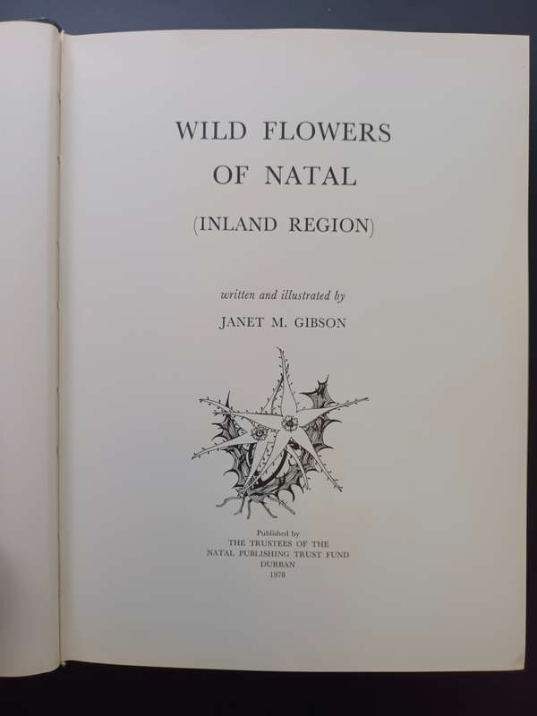 Wild Flowers of Natal ( Inland Region) / Jant M Gibson (Signed & Limited Edition)