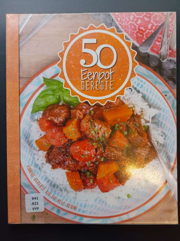 50 Eenpot Geregte - Vinnige Geregte vir die Hele Gesin