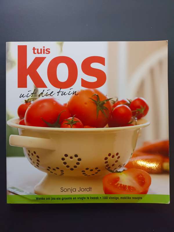 Tuis, Kos Uit Die Tuin / Sonja Jordt