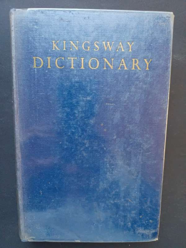 Kingsway dictionary / compiled by A.J. Stoloff, edited by K.H. Grose