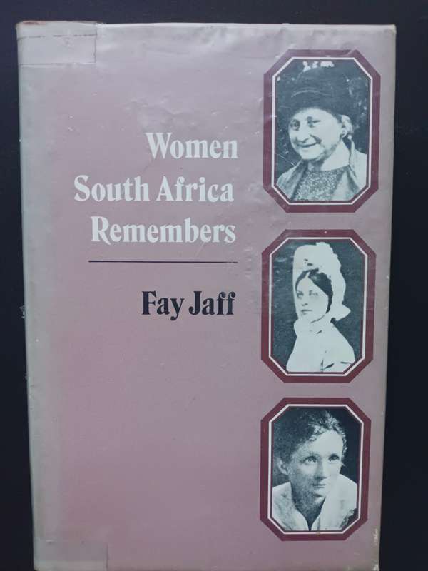 Women South Africa Remembers / Fay Jaff