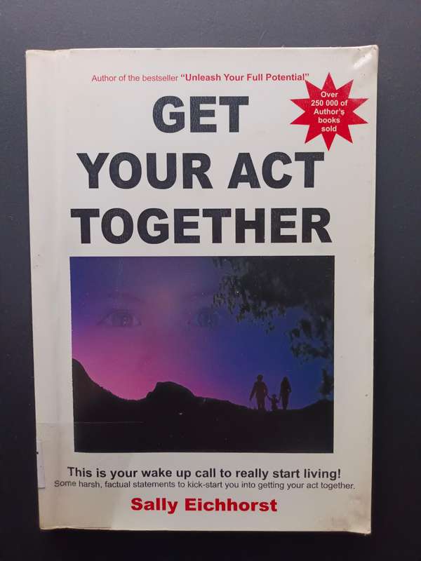 Get Your Act Together / Sally Eichhorst
