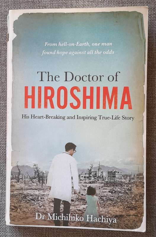 The Doctor of Hiroshima - Dr Michihiko Hachiya