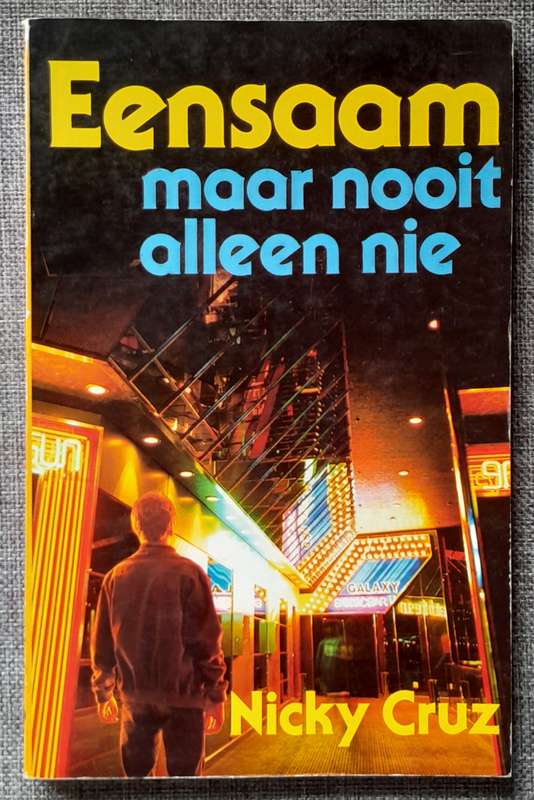 Eensaam maar nooit alleen nie - Nicky Cruz
