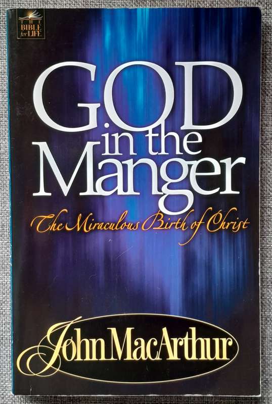 God in the Manger - John MacArthur