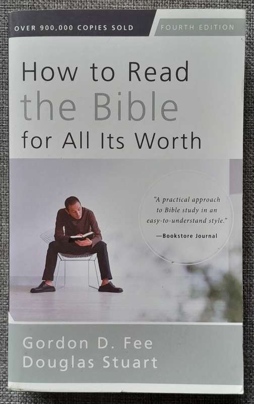 How to read the Bible for all its worth - Gordon D. Fee Douglas Stuart