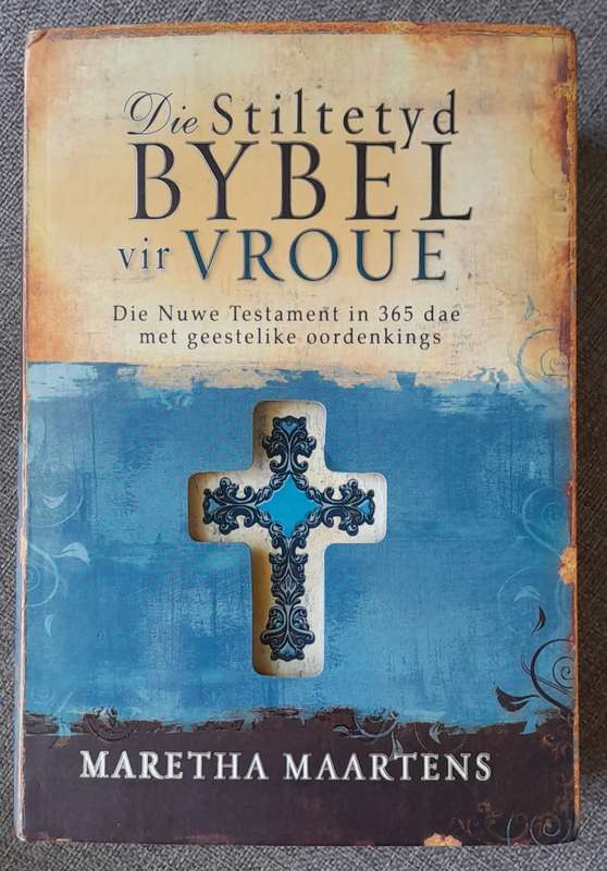 Stiltetyd Bybel vir Vroue - Maretha Maartens