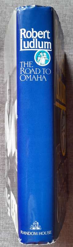 The Road to Omaha - Robert Ludlum (Hardcover, 1992 First edition)