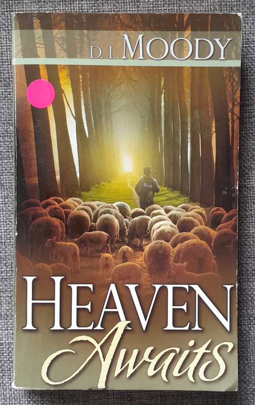 Heaven awaits - D.L.Moody