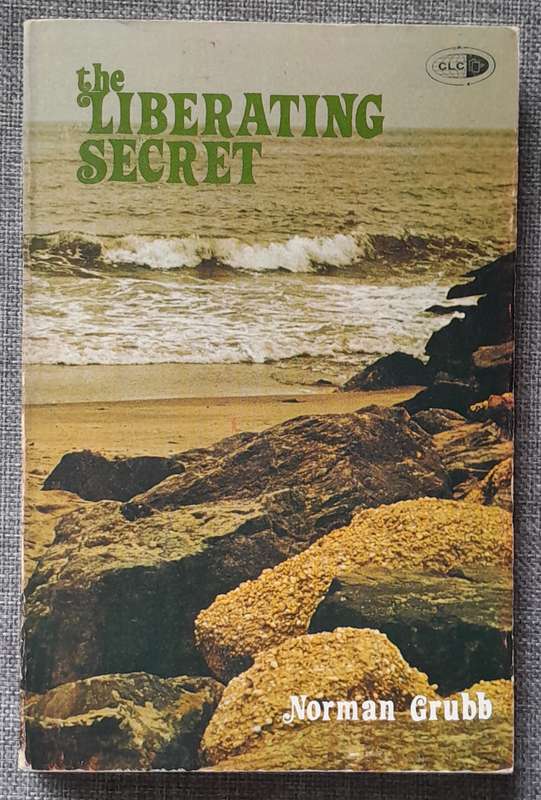 The Liberating Secret - Norman Grubb