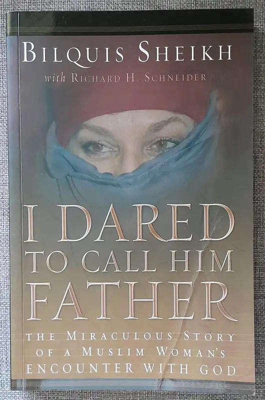 I dared to call him Father - Bilquis Sheikh