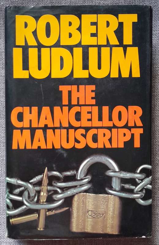 The Chancellor Manuscript - Robert Ludlum (Hardcover) (1977 UK First Edition?)