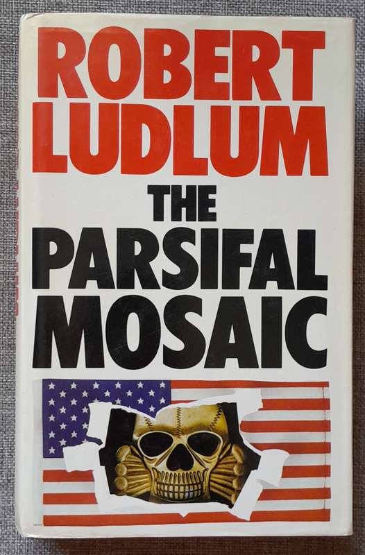 The Parsifal Mosaic - Robert Ludlum (Hardcover) (1982 UK First Edition)