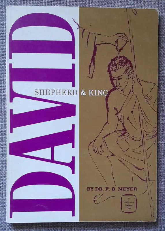 David: Shepherd & King - Dr F.B. Meyer
