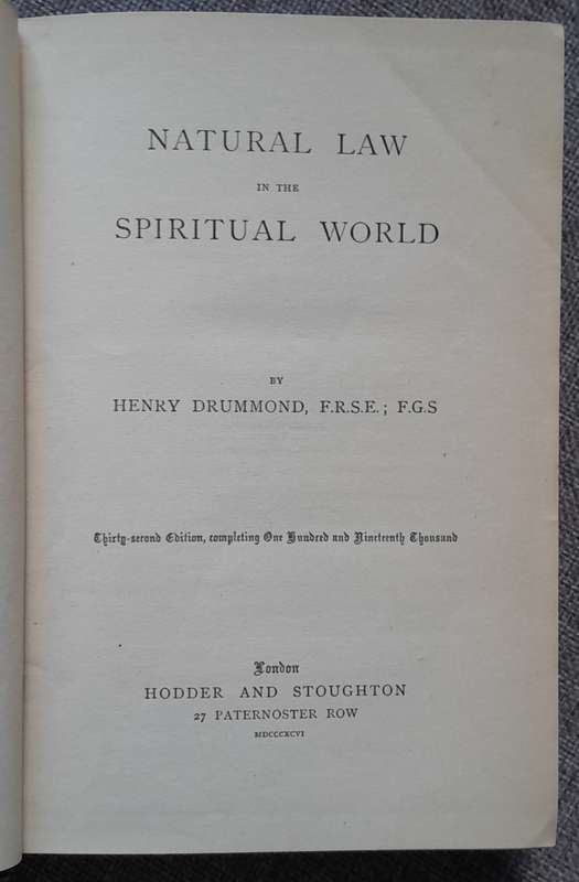 Natural law in the Spiritual world - Henry Drummond (Hardcover) (1896 edition)