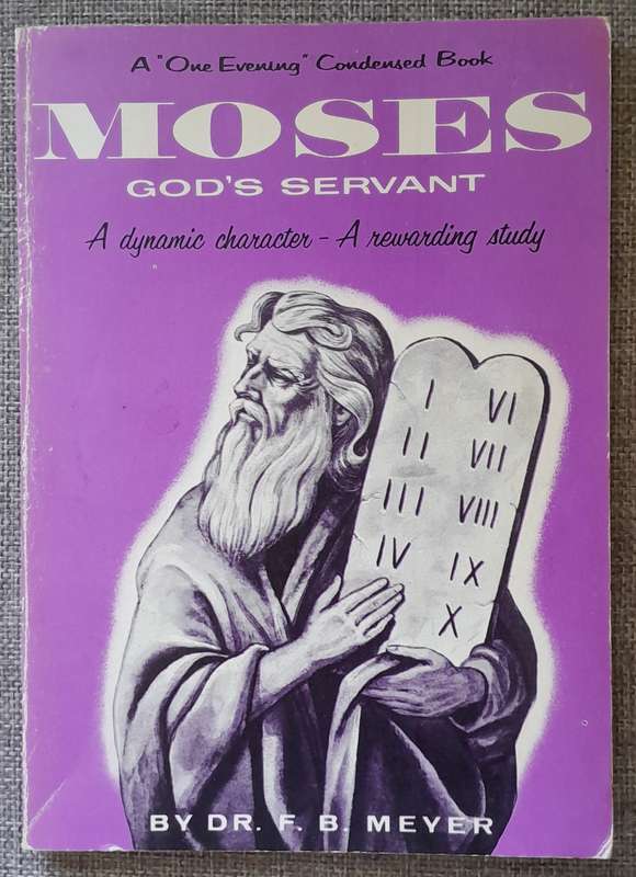 Moses God's Servant - Dr F.B. Meyer