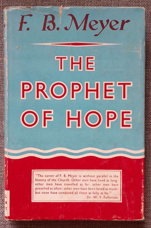 The Prophet of hope - F.B.Meyer (Hardcover)