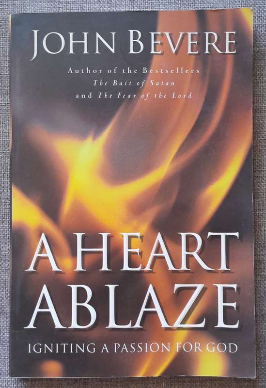 A Heart Ablaze - John Bevere