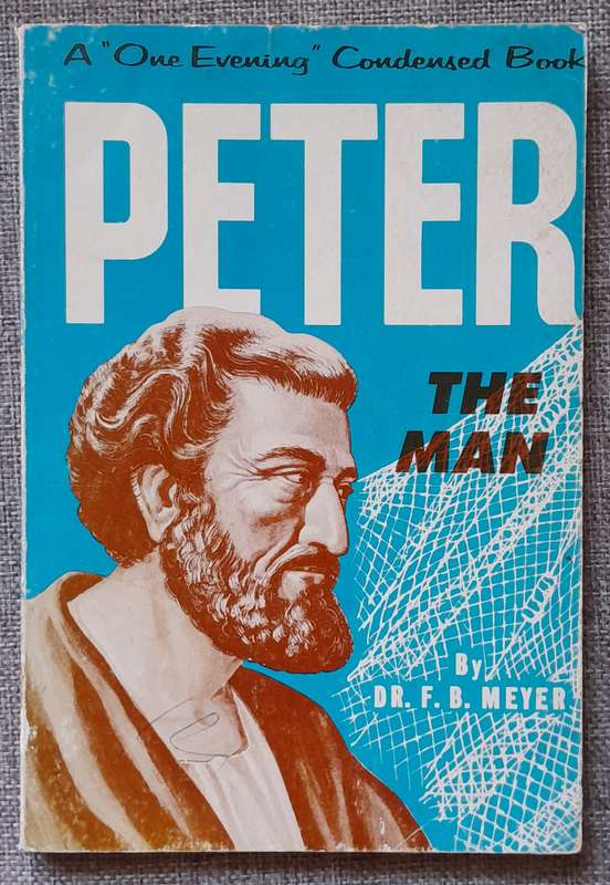 Peter the man - Dr F.B. Meyer