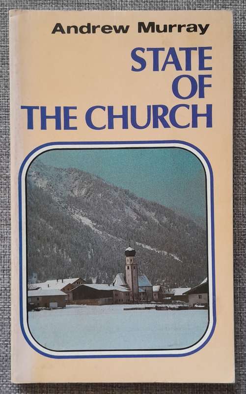 State of the church - Andrew Murray