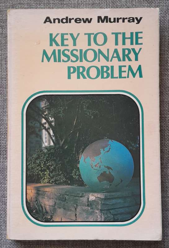 Key to the missionary problem - Andrew Murray