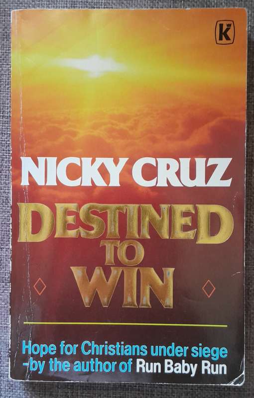 Destined to win - Nicky Cruz