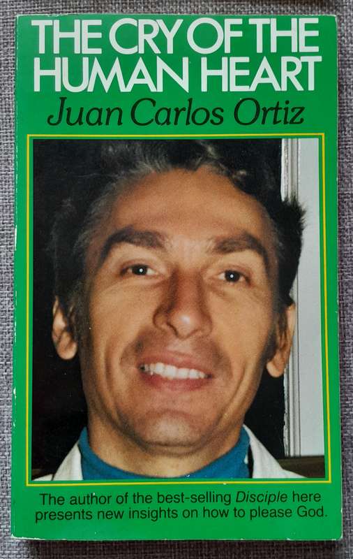 The cry of the human heart - Juan Carlos Ortiz