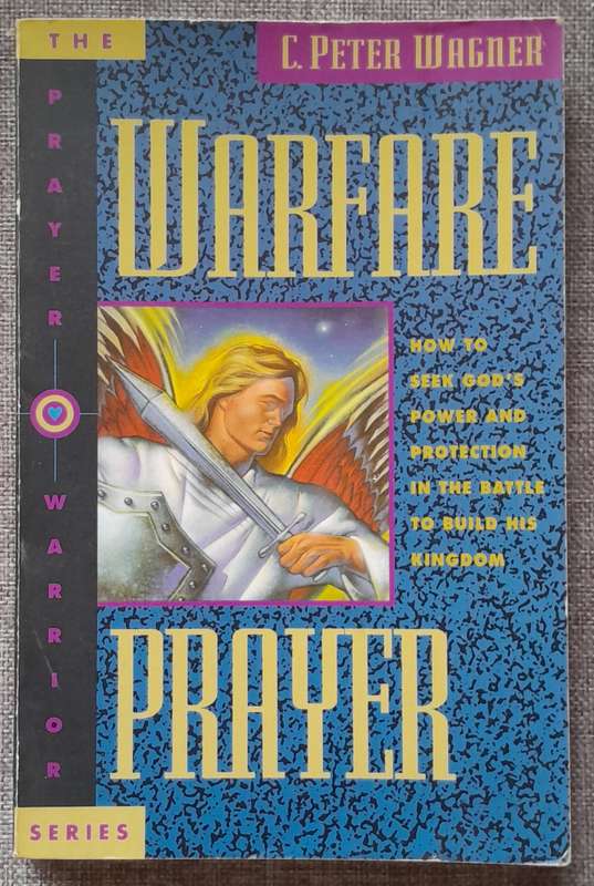 Warfare Prayer - Peter Wagner