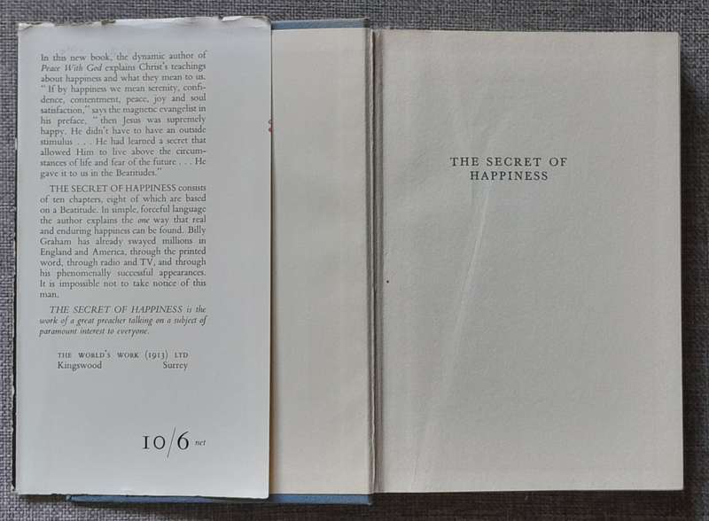 The Secret of happiness - Billy Graham (1956 edition Harcover)