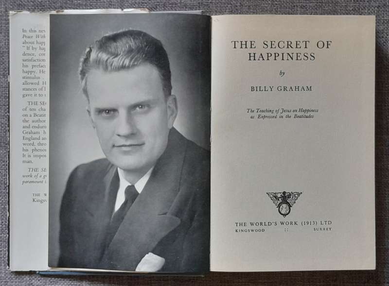 The Secret of happiness - Billy Graham (1956 edition Harcover)