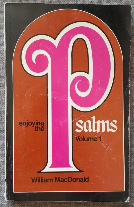 Enjoying the Psalm Volume 1 - William MacDonald