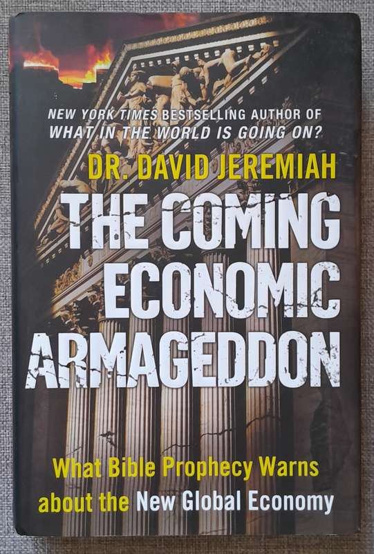 The coming economic Armageddon - David Jeremiah (Hardcover)