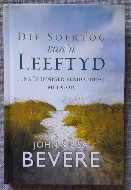 Die Soekttog van 'n leeftyd - John & Lisa Bevere (Hardcover)
