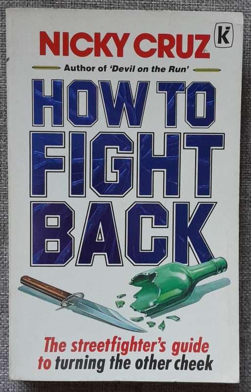 How to fight back - Nicky Cruz