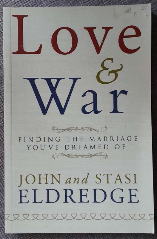 Love & War - John and Stasi Eldredge