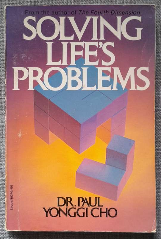 Solving life's problems - Paul Yonggi Cho