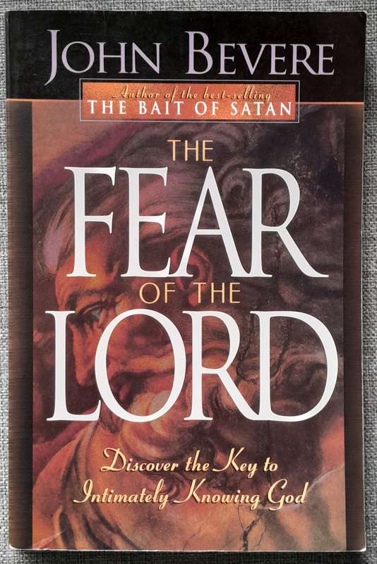 The Fear of the Lord - John Bevere (R20 discount if combined with another order)