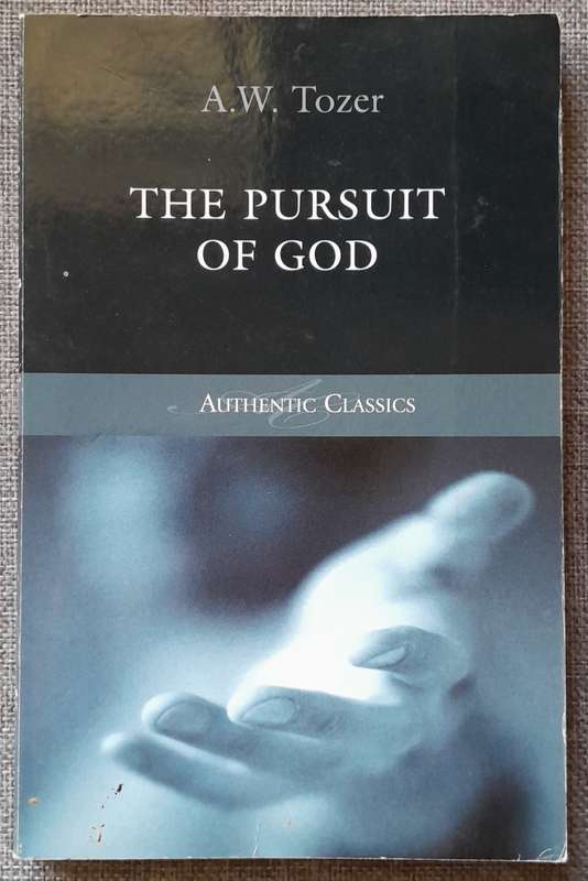 The pursuit of God - A.W. Tozer