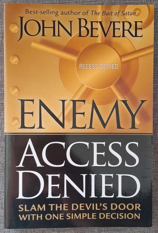 Enemy Access Denied - John Bevere