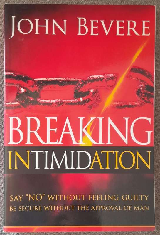Breaking Intimidation - John Bevere