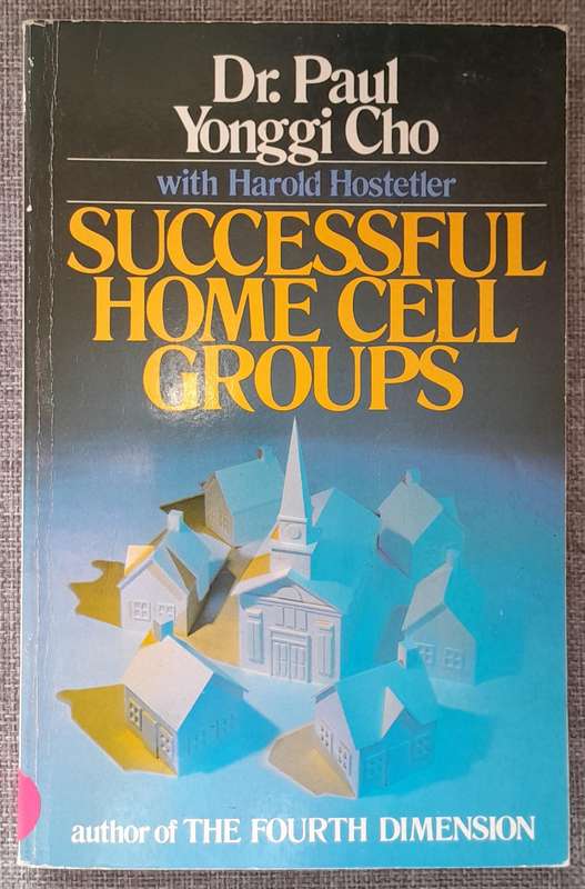 Successful Home Cell Groups - Paul Yonggi Cho